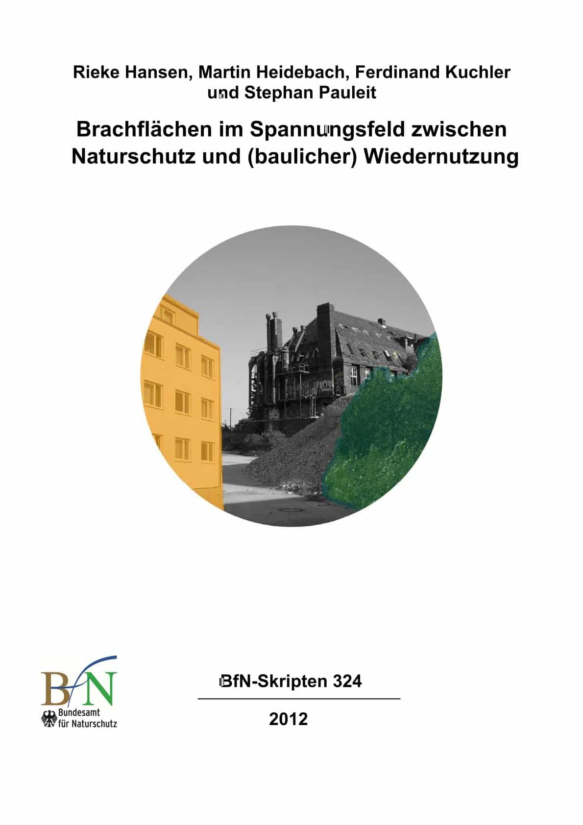 Brachflächen im Spannungsfeld zwischen Naturschutz und (baulicher) Wiedernutzung