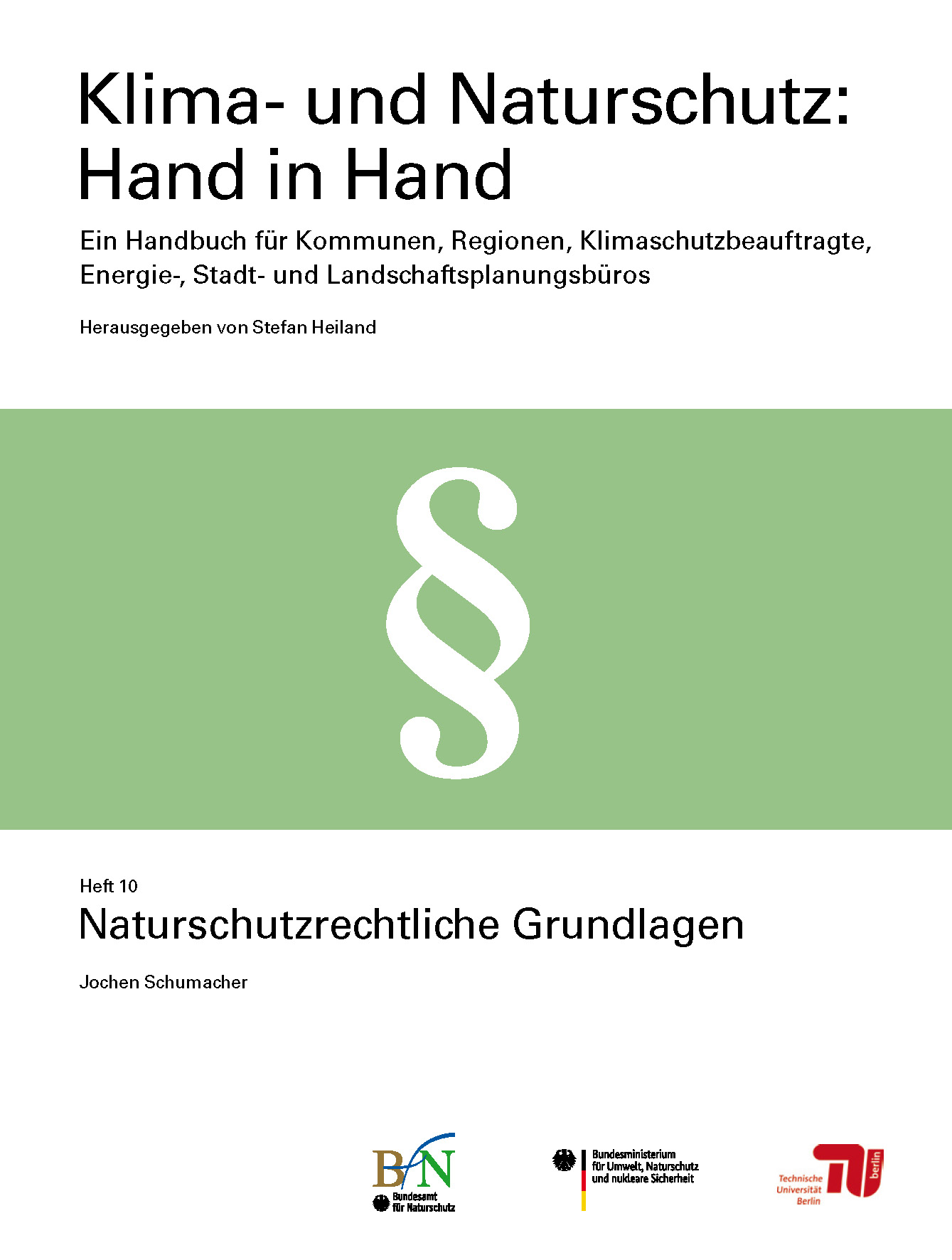 Klima- und Naturschutz Hand in Hand - Heft 10 - Naturschutzrechtliche Grundlagen